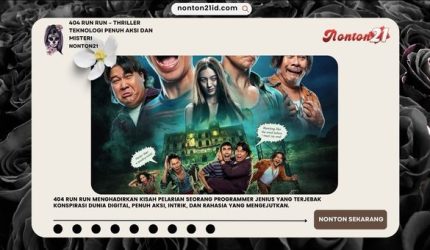 404 Run Run – Thriller Teknologi Penuh Aksi dan Misteri