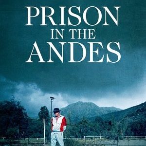 Prison in the Andes