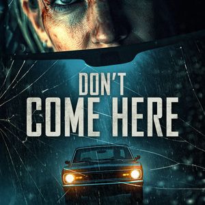 Don’t Come Here