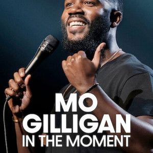 Mo Gilligan: In the Moment
