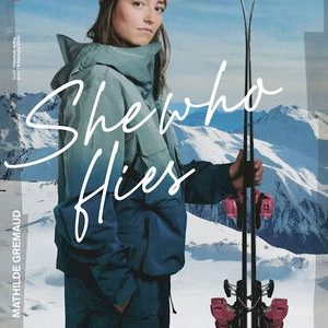 She Who Flies: Mathilde Gremaud