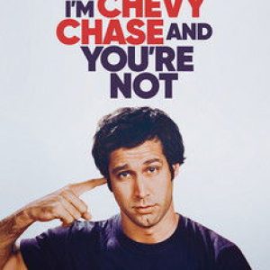 I’m Chevy Chase and You’re Not