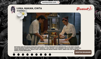Luka,Makan,CintaNONTON21
