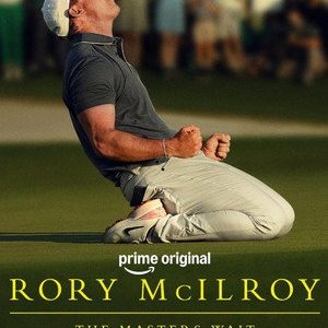 Rory McIlroy: The Masters Wait