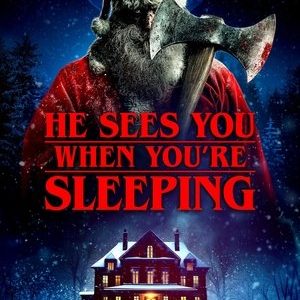 He Sees You When You’re Sleeping
