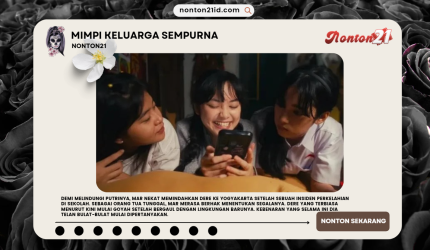 MimpiKeluargaSempurnaNONTON21