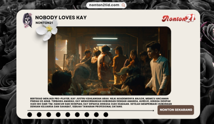 NobodyLovesKayNONTON21